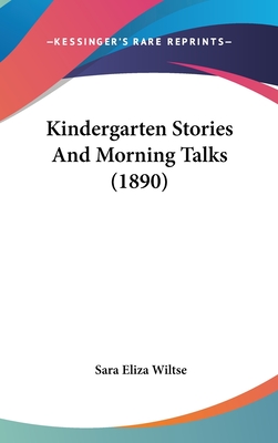 Kindergarten Stories And Morning Talks (1890)