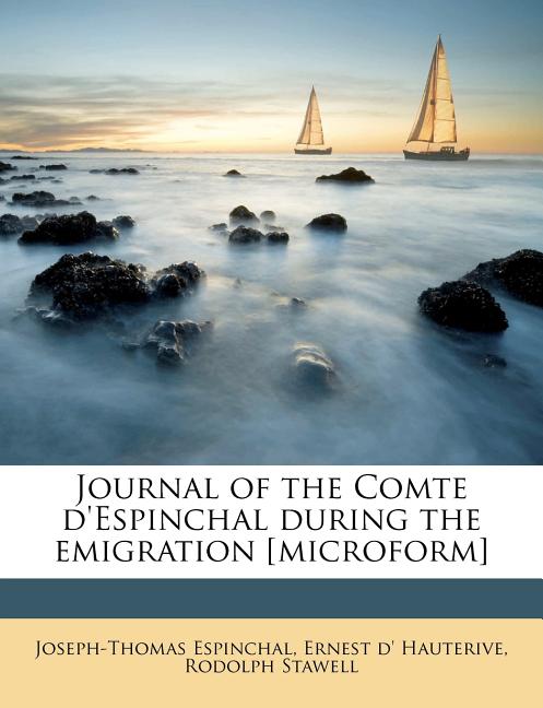 Journal of the Comte D'Espinchal During the Emigration [microform]