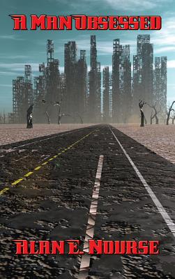 A Man Obsessed: A Positronic Book