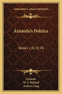 Aristotle's Politics: Books I, III, IV, VII