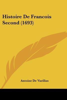 Histoire De Francois Second (1693)
