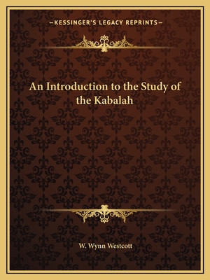 An Introduction to the Study of the Kabalah