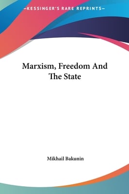 Marxism, Freedom And The State