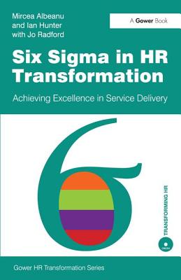 Six SIGMA in HR Transformation: Achieving Excellence in Service Delivery