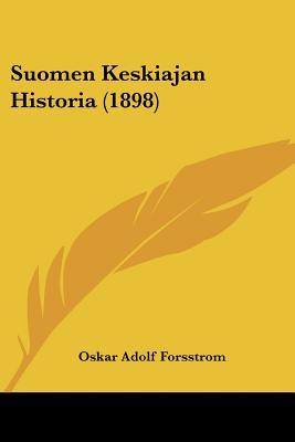 Suomen Keskiajan Historia (1898)
