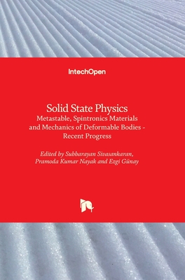 Solid State PhysicsMetastable, Spintronics Materials and Mechanics of Deformable Bodies: Recent Progress