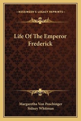Life Of The Emperor Frederick