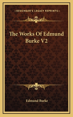 The Works Of Edmund Burke V2