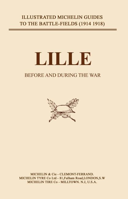 Bygone Pilgrimage. Lille Before and During the War