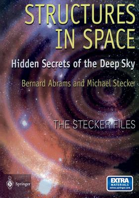 Structures in Space: Hidden Secrets of the Deep Sky [With CD-ROM]