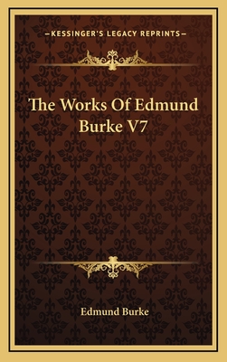 The Works Of Edmund Burke V7