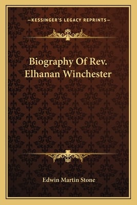 Biography Of Rev. Elhanan Winchester