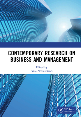 Contemporary Research on Business and Management: Proceedings of the International Seminar of Contemporary Research on Business and Management (Iscrbm
