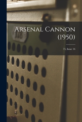 Arsenal Cannon (1950); 75, Issue 16