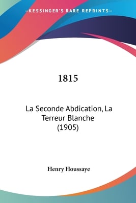 1815: La Seconde Abdication, La Terreur Blanche (1905)