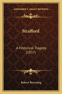 Strafford: A Historical Tragedy (1837)
