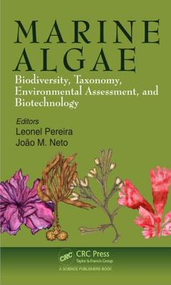 Marine Algae: Biodiversity, Taxonomy, Environmental Assessment, and Biotechnology