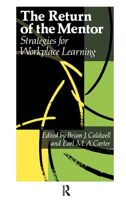 The Return Of The Mentor: Strategies For Workplace Learning