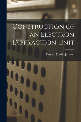 Construction of an Electron Diffraction Unit