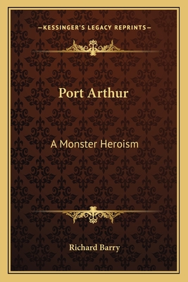 Port Arthur: A Monster Heroism