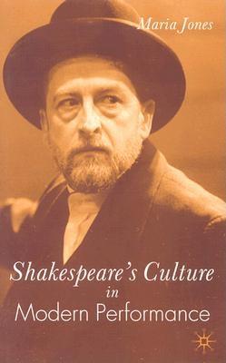 Shakespeare's Culture in Modern Performance