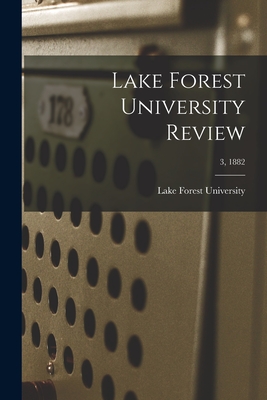 Lake Forest University Review; 3, 1882