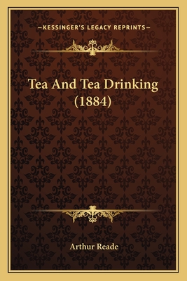 Tea And Tea Drinking (1884)