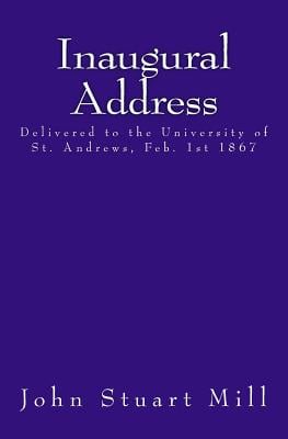 Inaugural Address: Delivered to the University of St. Andrews, Feb. 1st 1867
