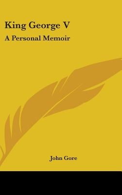 King George V: A Personal Memoir