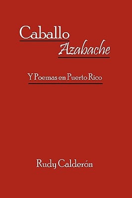 Caballo Azabache: Y Poemas en Puerto Rico