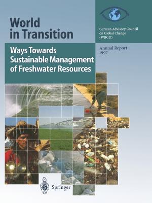 Ways Towards Sustainable Management of Freshwater Resources: Annual Report 1997