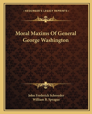 Moral Maxims Of General George Washington