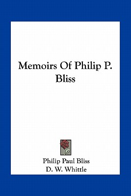 Memoirs Of Philip P. Bliss