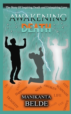 Awakening Death Novel: The Story of inspiring Death and Uninspiring Love