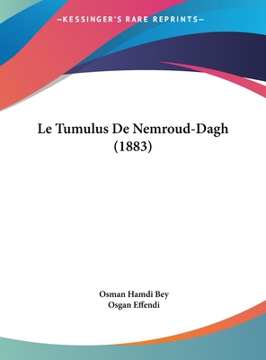 Le Tumulus De Nemroud-Dagh (1883)