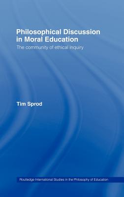 Philosophical Discussion in Moral Education: The Community of Ethical Inquiry