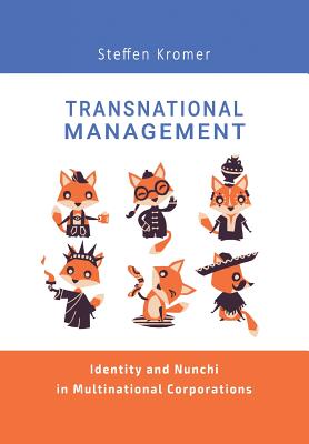 Transnational Management: Identity and Nunchi in MultinationalCorporations