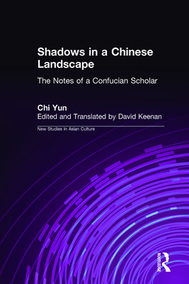 Shadows in a Chinese Landscape: CHI Yun's Notes from a Hut for Examining the Subtle