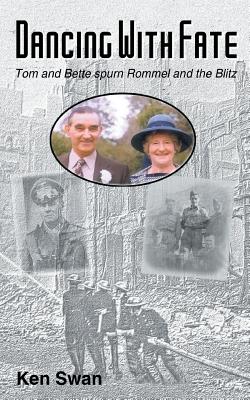 Dancing with Fate: Tom and Bette spurn Rommel and the Blitz