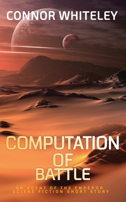 Computation of Battle: An Agent of The Emperor Science Fiction Short Story