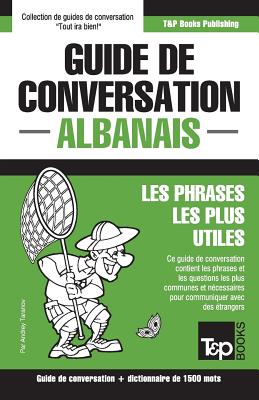 Guide de conversation Français-Albanais et dictionnaire concis de 1500 mots