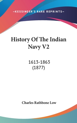 History Of The Indian Navy V2: 1613-1863 (1877)