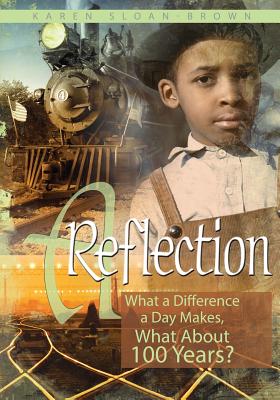 A Reflection: What a Difference a Day Makes, What About 100 Years?