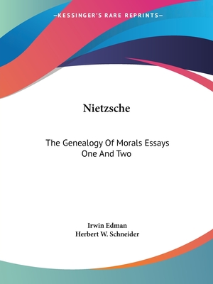 Nietzsche: The Genealogy Of Morals Essays One And Two