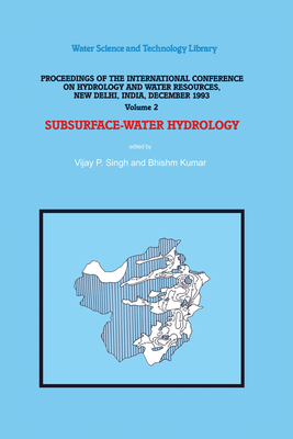 Subsurface-Water Hydrology: Proceedings of the International Conference on Hydrology and Water Resources, New Delhi, India, December 1993
