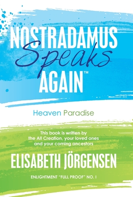 Nostradamus Speaks Again: Heaven Paradise