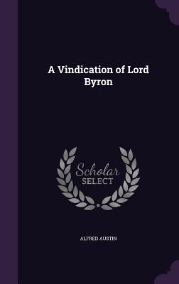 A Vindication of Lord Byron