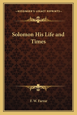 Solomon His Life and Times
