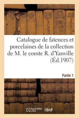 Catalogue de faïences et porcelaines anciennes françaises et étrangères, porcelaines de Chine: boîtes et flacon en porcelaine tendre de la collection