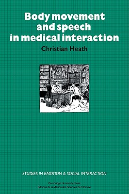 Body Movement and Speech in Medical Interaction